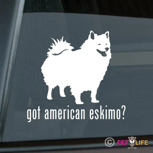 Got American Eskimo Sticker