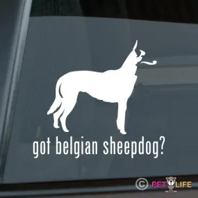 Got Belgian Sheepdog Sticker